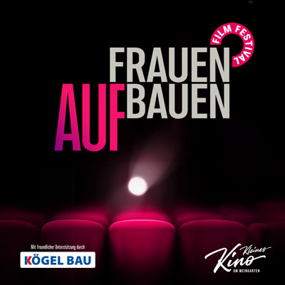 kleines-kino-am-weingarten-auf-frauen-bauen-400x400px Titelbild zum Film Festival Auf.Frauen.Bauen